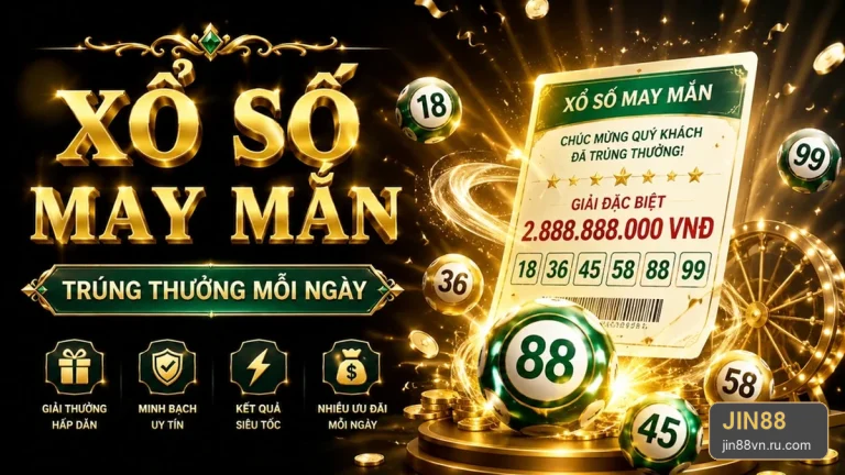 Xổ Số JIN88: Vé Số, Kết Quả Và Trách Nhiệm Cá Nhân Khi Tham Gia Giải Trí May Rủi – jin88vn.ru.com