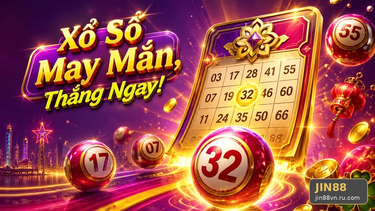 Xổ Số JIN88 Tại jin88vn.ru.com: Đọc Chi Tiết Giao Diện Vé Số, Kết Quả Và Cách Kiểm Tra Thông Tin Qua Cuộc Kiểm Tra – Góc Kiểm Chứng Theo Tên Miền Về Lập Ngân Sách Giải Trí Cố Định Cho Từng Kỳ Quay